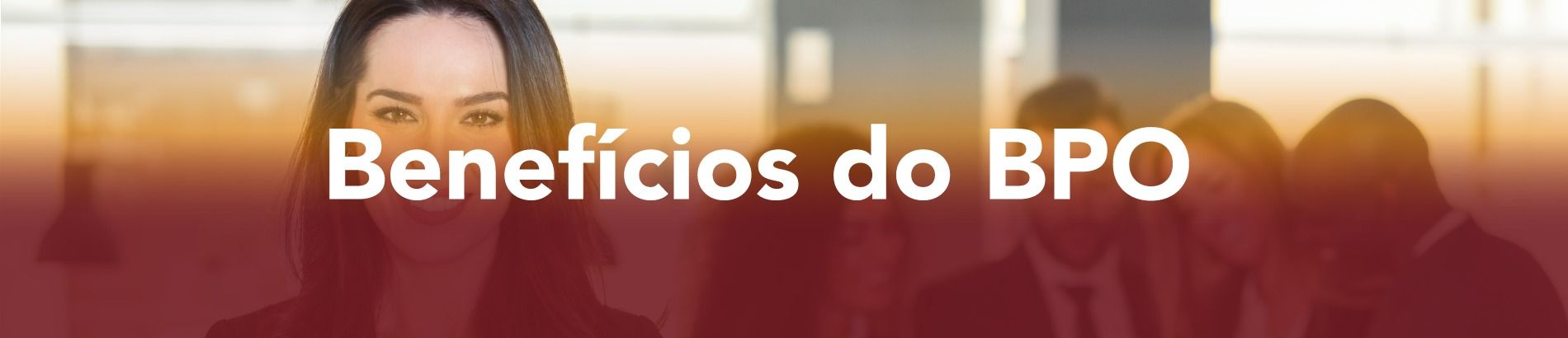 Imagem com a frase Benefícios do BPO Digital